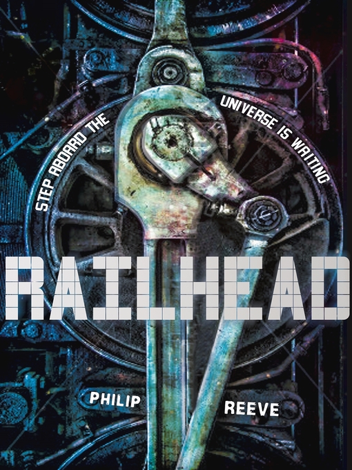 Title details for Railhead by Philip Reeve - Available